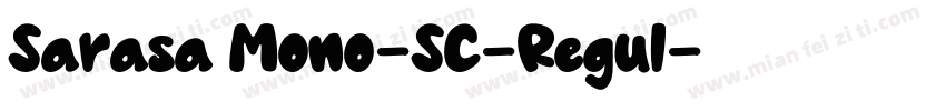 Sarasa Mono-SC-Regul字体转换